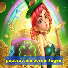 popbra.com porcentagem